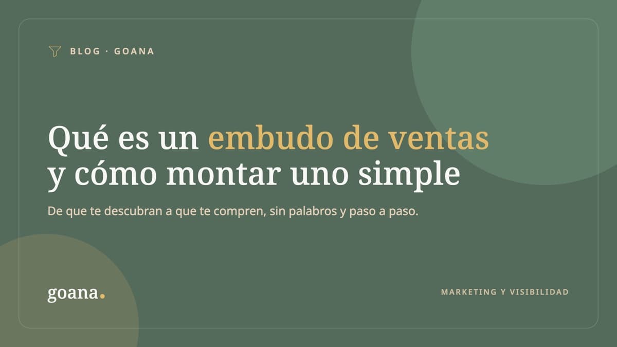 Qué es un embudo de ventas y cómo montar uno simple para tu negocio